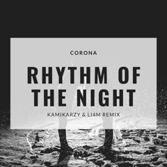 Rhythm Of The Night Corona (Kamikarzy  & L14M Remix)