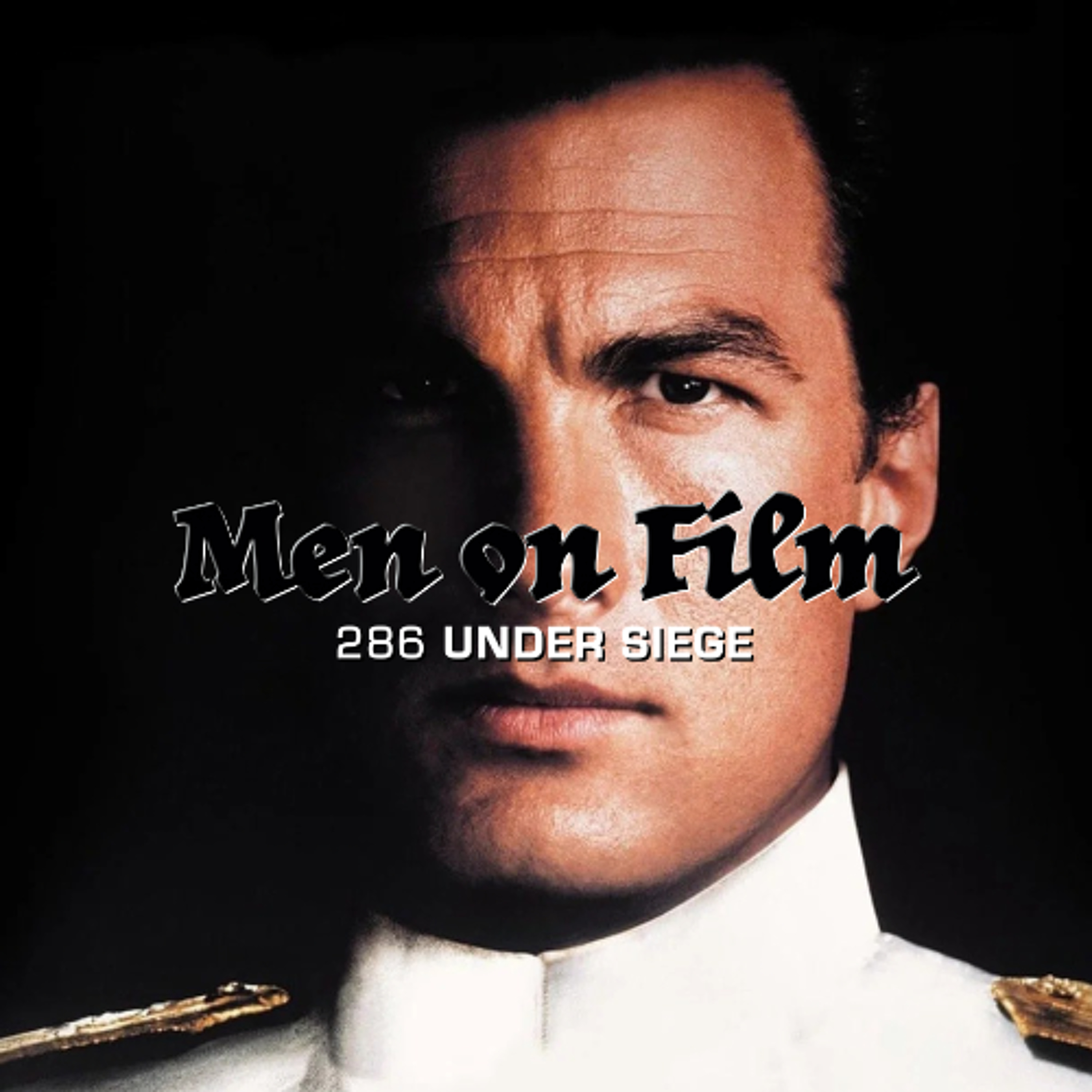 286 - Under Siege (1992) The Greatest Die Hard on a Boat Movie Ever Made episode artwork
