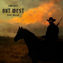 OUT WEST (Prod. Morteh) *OUT NOW ON ALL PLATS*