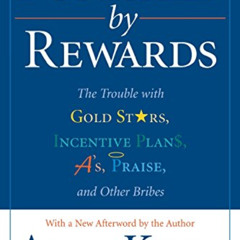 ACCESS KINDLE 🖊️ Punished by Rewards: The Trouble with Gold Stars, Incentive Plans,