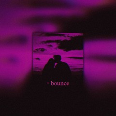 Bounce [ T X Tego ] 2022