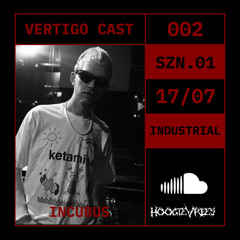 VERTIGO CAST SZN01 002 || INCUBUS