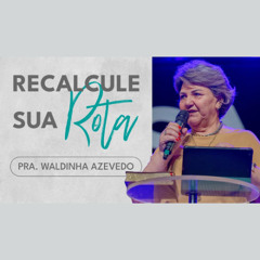 Volte ao princípio de Deus | Pra. Waldinha Azevedo