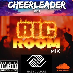 Bass Culture - Oh, I Think That I Found Myself A Cheerleader#()M!(Big Room House Mix)