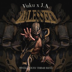 Vuku X J.A. - 2Blessed (Senza Volto Theme Song)
