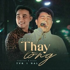 NAL, TVK - THAY LÒNG - BUM x B2B REMIX