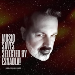 MUSIC SAVES III selected by ESNAOLA!