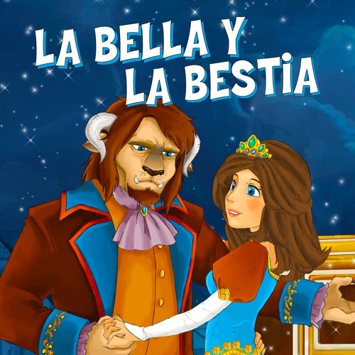 Stream La Bella y la Bestia, Pt. 3 by Cuentos del Mundo | Listen online for  free on SoundCloud