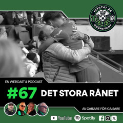 Hjärtat är Grönsvart - Avsnitt 67 - "Det stora rånet"