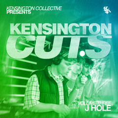 Kensington Cuts Vol. 3 - J Hole