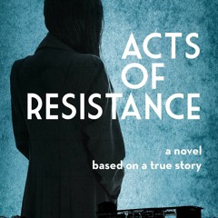 (Download PDF) Acts of Resistance: A Novel - Dominic Carrillo