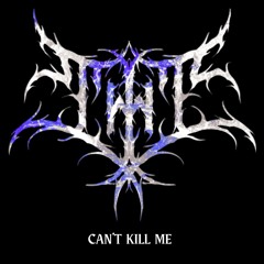 TRIGGER WARNING - CAN'T KILL ME