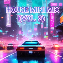 House Mini Mix (Vol. 2) 2023