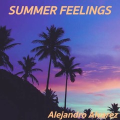 Summer Feelings 2021 by Alejandro Alvarez