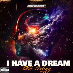 OG Prodigy - “ I Have a Dream” Produced by @ElvisBeatz