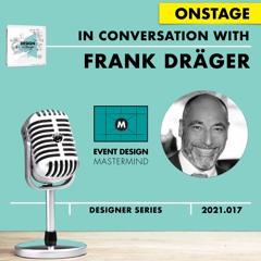 Frank Draeger #DESIGNtoCHANGE ONSTAGE - EDC MasterMind Series With Roel Frissen