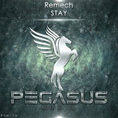 Remech - Stay (Original Mix) [Pegasus Music]