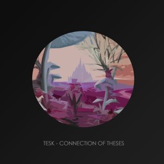 Tesk - Connection Of Theses