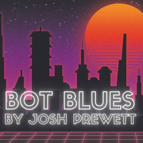 Bot Blues