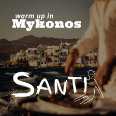 Warm Up in Mykonos
