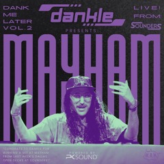 DANK ME LATER VOL.2 - MAYHAM