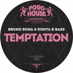 BRUNO BONA & DONYA B BASS - Temptation [PHR408] Pogo House Rec / 21st July 2023