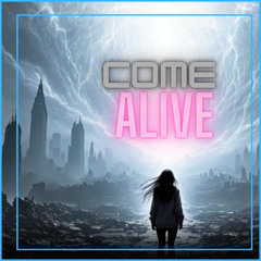 Come Alive