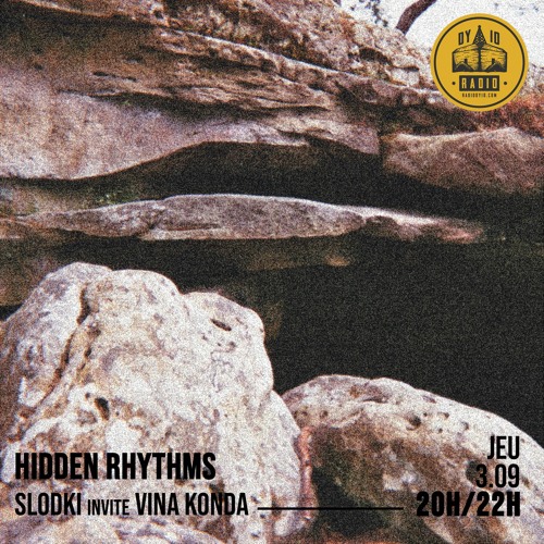 Hidden Rhythms Show #30 - Slodki Invite Vina Konda - 03/09/20