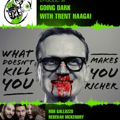 Killer POV Episode 97 - Going Dark with Trent Haaga!