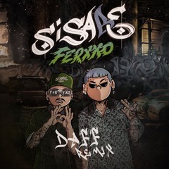 Blessd, Feid - SI Sabe FERXXO (dAFF Remix) *FREE DOWNLOAD*