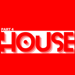 HOUSE PART 4:4
