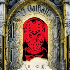 Dj Valhalla - I'm Jason