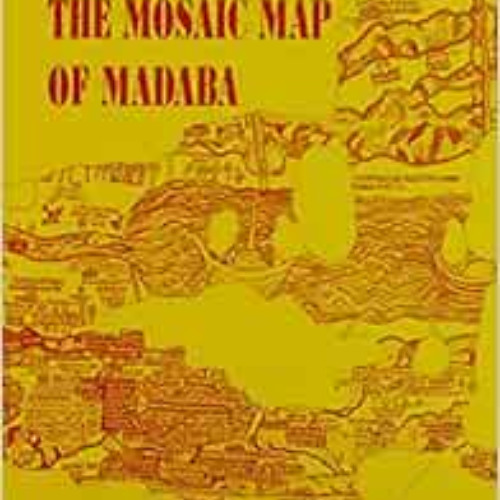 [READ] EBOOK 💕 The Mosaic Map of Madaba An Introductory Guide (Palestina Antiqua) by