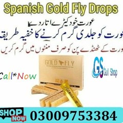 Spanish Gold Fly Drops in Karachi   - 03009753384 = careful