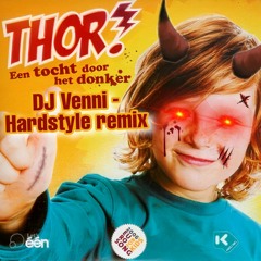 Een Tocht Door Het Donker (Thor!) -  Dj Venni Hardstyle Remix