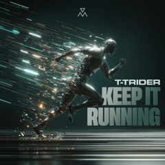 T-Trider - Keep It Running