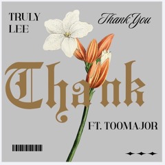 THANK YOU ft TooMajor