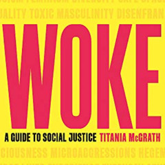 Get EBOOK 📝 Woke: A Guide to Social Justice by  Titania McGrath [EPUB KINDLE PDF EBO