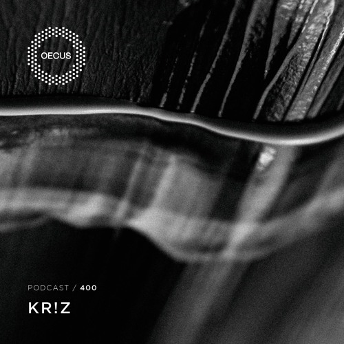 OECUS Podcast 400 // KR!Z