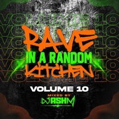 Ash M - Rave In A Random Kitchen Vol 10