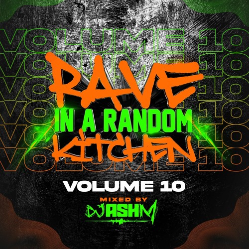 Ash M - Rave In A Random Kitchen Vol 10