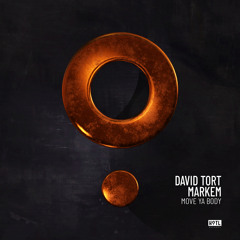 David Tort, Markem - Move Ya Body (Extended Mix)