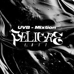UVB - Mixtion (PELIGRE EDIT)