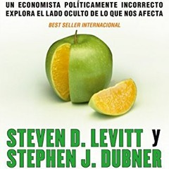 ✔️ Read Freakonomics (Spanish Edition) by  Steven D. Levitt &  Stephen J. Dubner