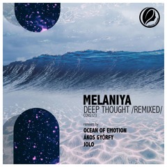 Melaniya - Deep Thought (Ocean Of Emotion Remix) Preview