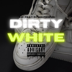 Dirty In White (feat. Ryan Penno)