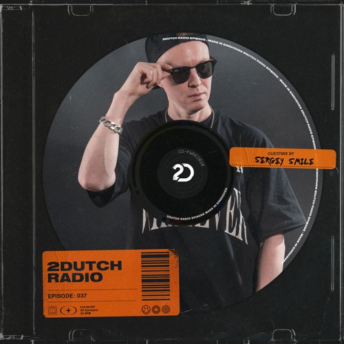 2Dutch Radio Episode #037 by Sergey Smile