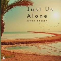 Moon Rocket - Just Us Alone
