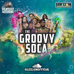 The Playlist Sessions - Groovy Soca