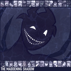 Abstract Mayhem - The Maddening Shadow